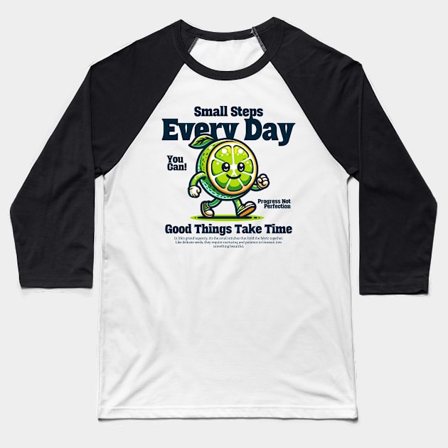 Small Steps Every Day Baseball T-Shirt by MatterApparelCo.